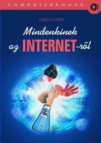 Lszl Jzsef - Mindenkinek az INTERNET-rl