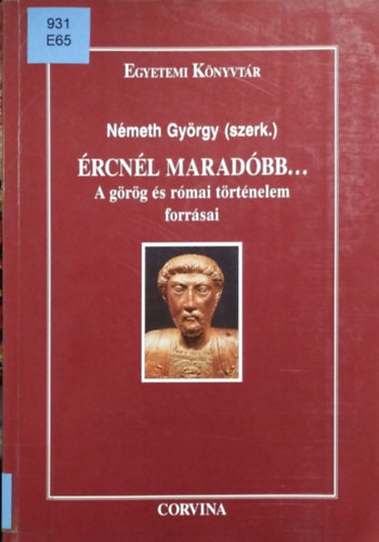 Nmeth Gyrgy (szerk.) - rcnl maradbb...  (A grg s rmai trtnelem forrsai)