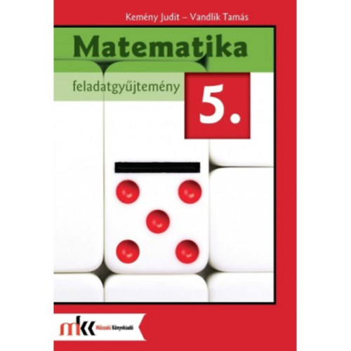 Kemny Judit; Vandlik Tams - Matematika Feladatgyjtemny 5.