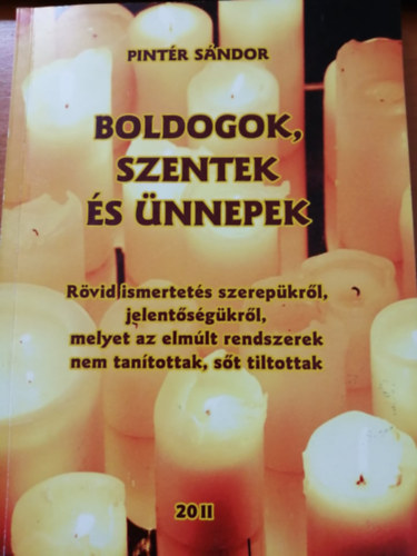 Pintr Sndor - Boldogok, szentek s nnepek