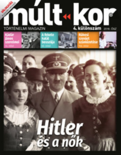 Bartal Csaba (fszerk.) - Mlt-Kor negyedves trtnelmi magazin 2018. sz klnszm