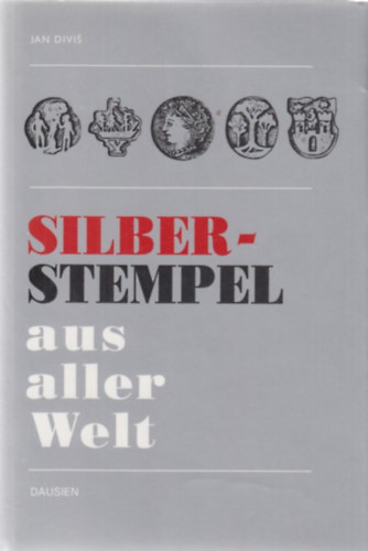 Jan Divis - Silberstempel aus aller Welt
