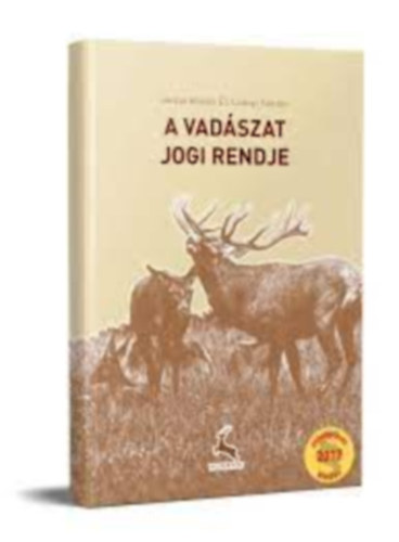 Heltai Mikls - Csnyi Sndor - A vadszat jogi rendje