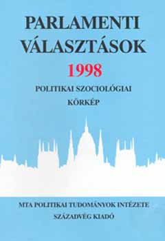 Szerk.: Bhm, Gazs, Stumpf... - Parlamenti vlasztsok 1998 - Politikai szociolgiai krkp