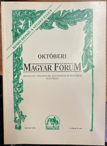 Okt�beri Magyar F�rum - irodalmi, t�rsadalmi, kultur�lis �s politikai foly�irat
