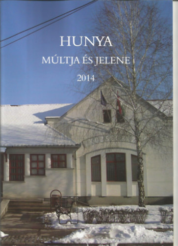Hunya múltja és jelene 2014