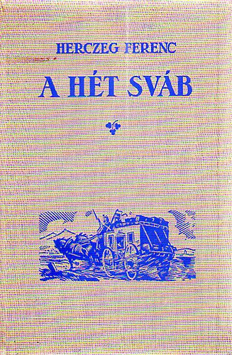 Herczeg Ferenc - A hét sváb