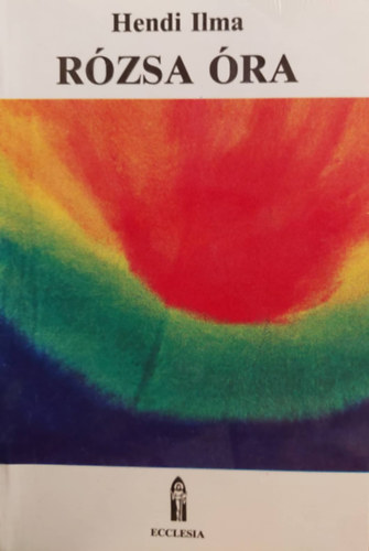 Hendi Ilma - R�zsa �ra