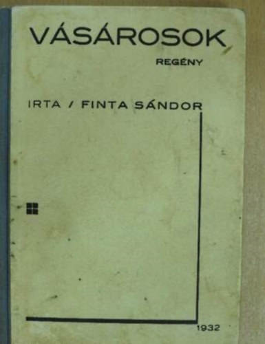 Szerz� Finta S�ndor - V�s�rosok  -  Reg�ny