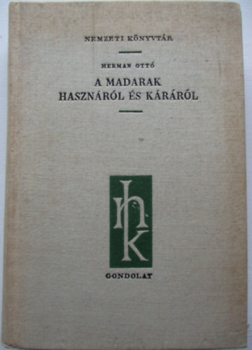 Herman Ott - A madarak hasznrl s krrl