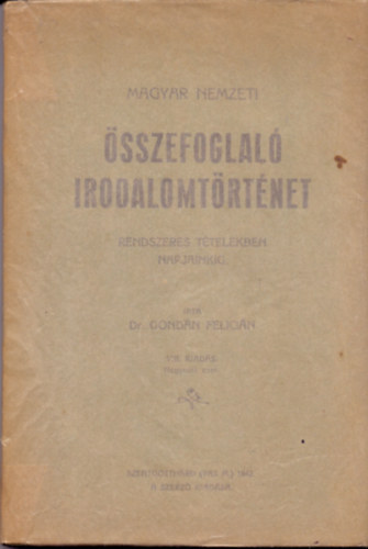 Dr. Gondán Felicián - Magyar Nemzeti összefoglaló irodalomtörténet