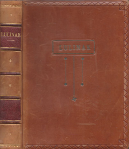 Lulinak (Emlkknyv az 1930-as vekbl)