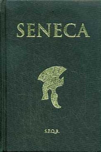 Lucius Annaeus Seneca - Seneca prózai művei I.