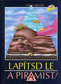 Jan Carlzon - Lapítsd le a piramist!