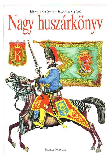 S�gv�ri Gy�rgy-Somogyi Gy�z� - Nagy husz�rk�nyv