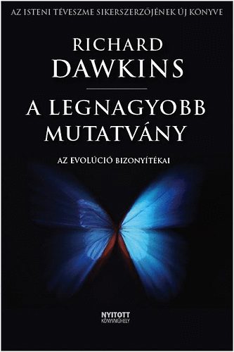 Richard Dawkins - A legnagyobb mutatvny - Az evolci bizonytkai