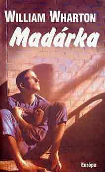 William Wharton - Madárka