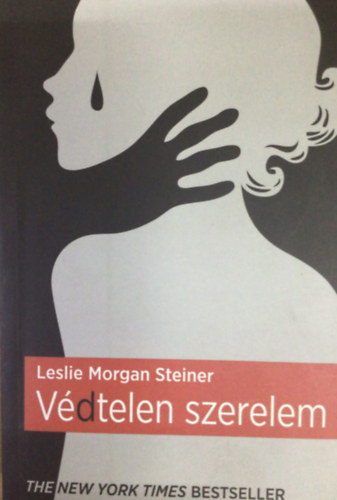 Leslie Morgan Steiner - Vdtelen szerelem