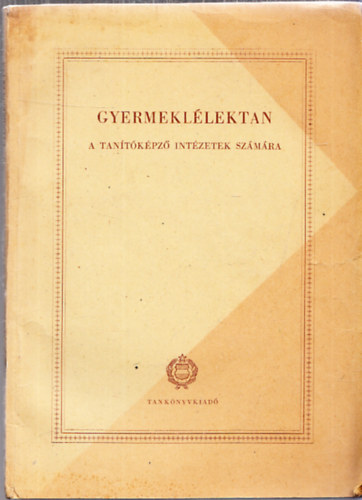. Dr. Kovcs Ilona, Gborn Dr. Kovcs Blanka, Dr. Harsnyi Istvn - Gyermekllektan-A tantkpz intzetek szmra