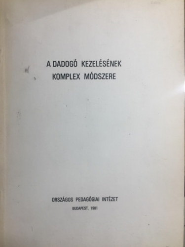 Dr. V�k�ssy L�szl� - A dadog� kezel�s�nek komplex m�dszere