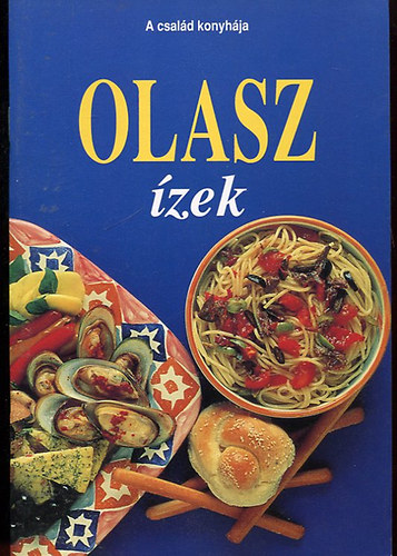 Olasz �zek (A csal�d konyh�ja)