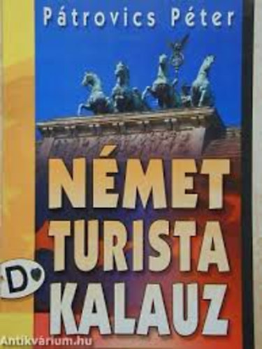 Ptrovics Pter - Nmet turista kalauz