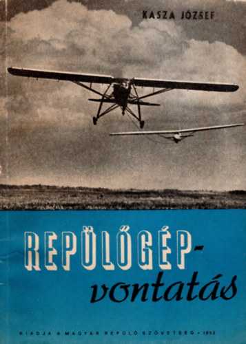 Kasza József - Repülőgép-vontatás