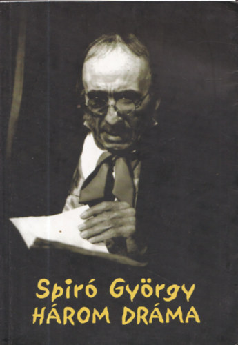 Spiró György - Három dráma