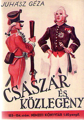 Juhász Géza - Császár és közlegény