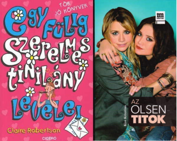 Claire Robertson, Kiss Krisztina - Egy f�lig szerelmes tinil�ny levelei + Az Olsen-titok ( 2 k�tet )