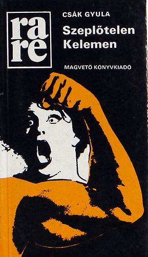 CS�k GYula - Szepl�telen Kelemen (rare)