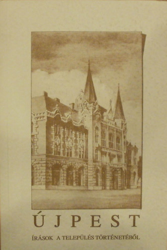 Kadlecovits G�za �s Sipos Lajos (szerk.) - �jpest - �r�sok a telep�l�s t�rt�net�b�l