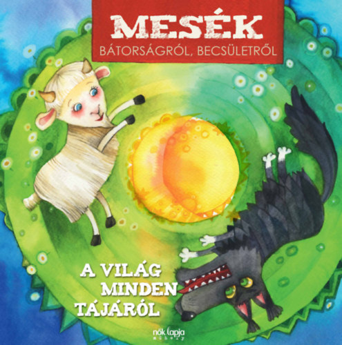 Mesk btorsgrl, becsletrl - A vilg minden tjrl