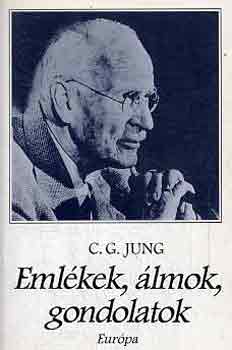 Carl Gustav Jung - Emlékek, álmok, gondolatok