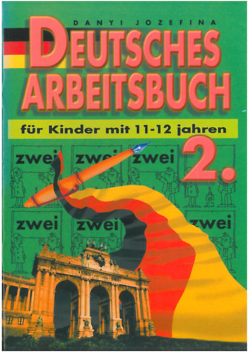 Danyi Jozefina - Deutsches Arbeitsbuch 2. (fr Kinder mit 11-12 jahren)