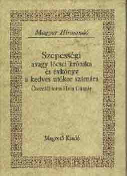 Hain Gspr (szerk.) - Szepessgi avagy lcsei krnika s vknyv a kedves utkor szmra ( Magyar Hrmond)