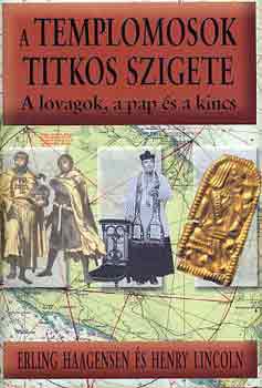 Haagensen, E.-Lincoln, H. - A Templomosok titkos szigete-A lovagok, a pap s a kincs