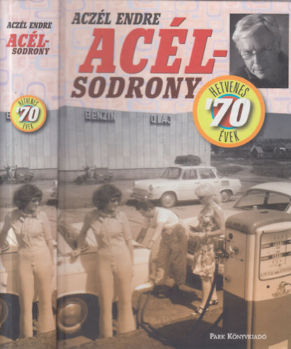 Acz�l Endre - Ac�lsodrony - A hetvenes �vek