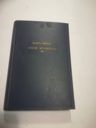 Babits Mih�ly - Babits Mih�ly kisebb m�ford�t�sai