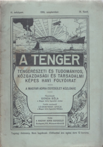 Gonda Bla (fszerk.) - A tenger (Tengerszeti s tudomnyos, kzgazdasgi s trsadalmi kpes havi folyirat - A magyar Adria egyeslet kzlnye)- VI. vf., IX. fzet (1916. szeptember)