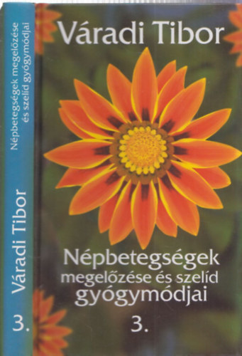 Vradi Tibor - Npbetegsgek megelzse s szeld gygymdjai 3.