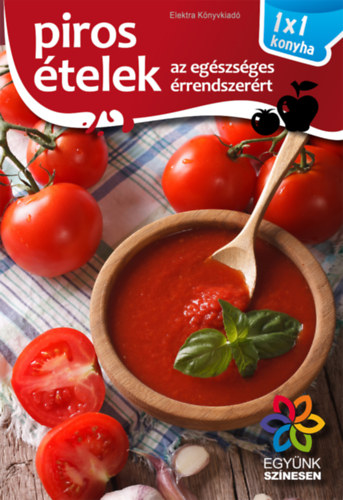 Elek Mria - Piros telek az egszsges rrendszerrt - 1x1 konyha