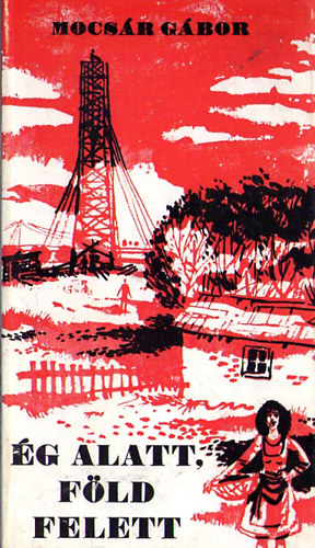 Mocsár GÁbor - Ég alatt, föld felett