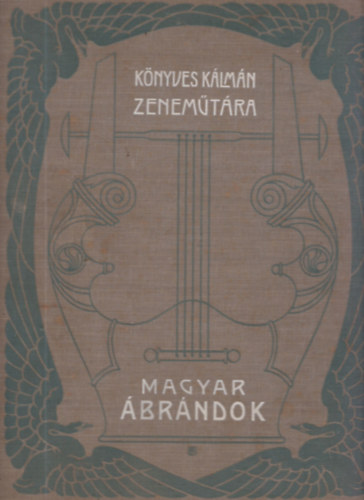 Huber S�ndor (szerk.) - K�nyves K�lm�n Zenem�t�ra - �br�nd-Album