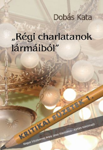 Dobs Kata - "Rgi charlatanok lrmibl"