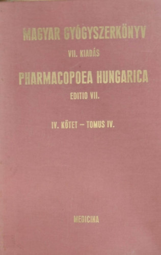 Lovas Pl (felels szerk.) - VII. Magyar Gygyszerknyv IV. ktet - Pharmacopoea Hungarica Ed VII. Tomus IV.