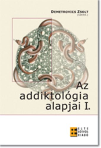 Demetrovics Zsolt - Az addiktolgia alapjai I.