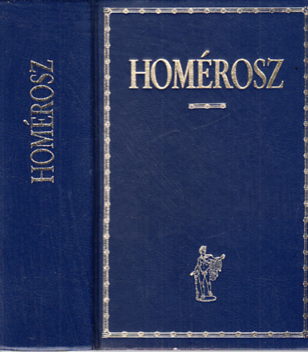 Devecseri G�bor (ford.) - Hom�rosz: �li�sz - Od�sszeia - Hom�roszi k�ltem�nyek