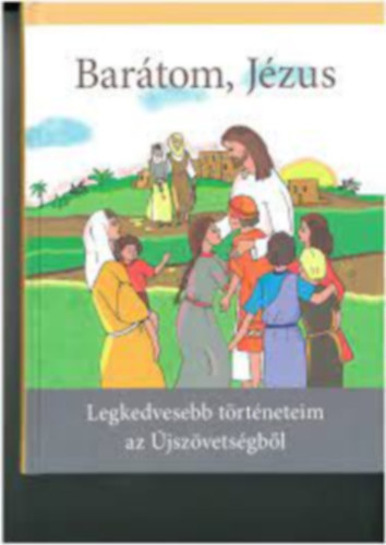 Bartom, Jzus - Legkedvesebb trtneteim az jszvetsgbl