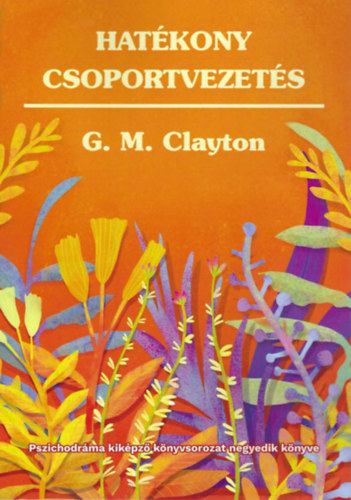 G. M. Clayton - Hat�kony csoportvezet�s
